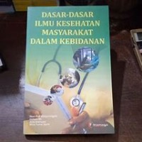 Image of Dasar-dasar ilmu kesehatan masyarakat dalam kebidanan