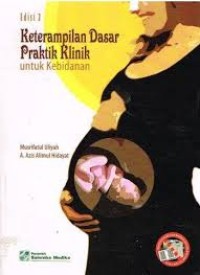 Image of Keterampilan dasar praktik klinik untuk kebidanan
