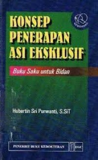 Image of Konsep penerapan ASI eksklusif: buku saku untuk bidan