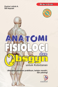 Image of Anatomi, fisiologi dan obsgyn: untuk kebidanan