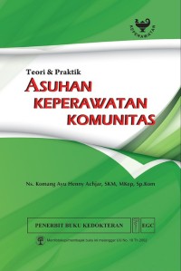 Image of Asuhan keperawatan komunitas: teori dan praktek
