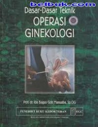 Image of Dasar-dasar teknik operasi ginekologi