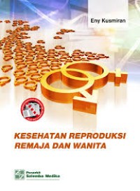 Image of Kesehatan reproduksi remaja dan wanita