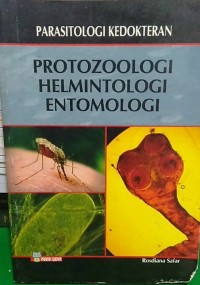 Image of Parasitologi kedokteran: protozologi helmintologi entomologi