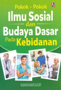 Image of Pokok-pokok ilmu sosial dan budaya dasar pada kebidanan